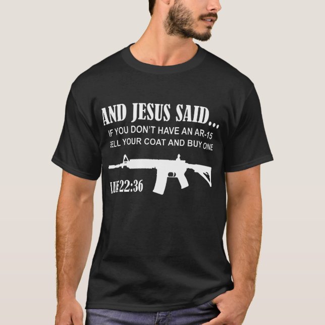 Camiseta Y Jesús dijo Ar-15 Lucas 22 las 36 favorables (Anverso)