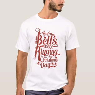 Camiseta Y Las Campanas Estaban Sonando Para El Día Del Na