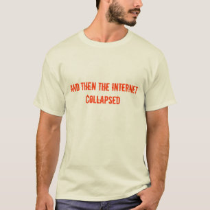 Camiseta y luego Internet colapsó