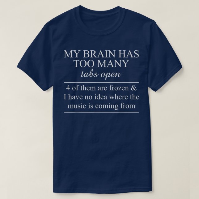 Camiseta y mi cerebro tiene demasiadas pestañas que abren l (Diseño del anverso)