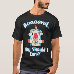 Camiseta ¿Y por qué debería importarme? Gif divertido y sar
