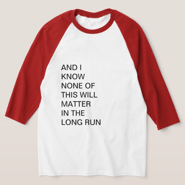 CAMISETA Y SÉ QUE NADA DE ESTO IMPORTARÁ (Distribución)