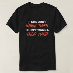 Camiseta Y si ella no es HAWK TUAH no quiero hablar con TUA