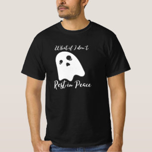 Camiseta ¿Y si no descanso en paz?