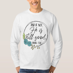 Camiseta Y Si No, Él Sigue Siendo Buena Fe Cristiana Jesús