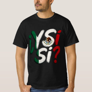 Camiseta ¿Y Si Sí? Español Y Si Sí México Mexicano Optimist