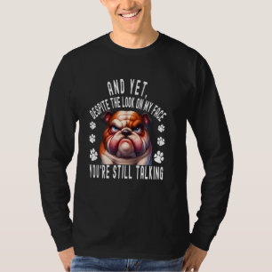 Camiseta Y, Sin Embargo, A Pesar De La Mirada En Mi Cara, S