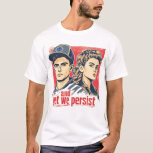 Camiseta Y sin embargo, persistimos