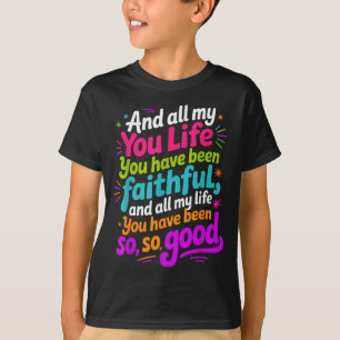 Camiseta Y toda mi vida has sido fiel cita retro