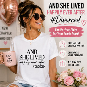 Camiseta Y Vivió Feliz Para Siempre #Divorciada Divertida
