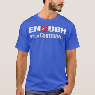 Camiseta Ya basta de reforma al control de armas