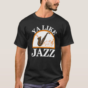 Camiseta Ya Como Jazz Saxofonista Saxofonista Músico Jazz