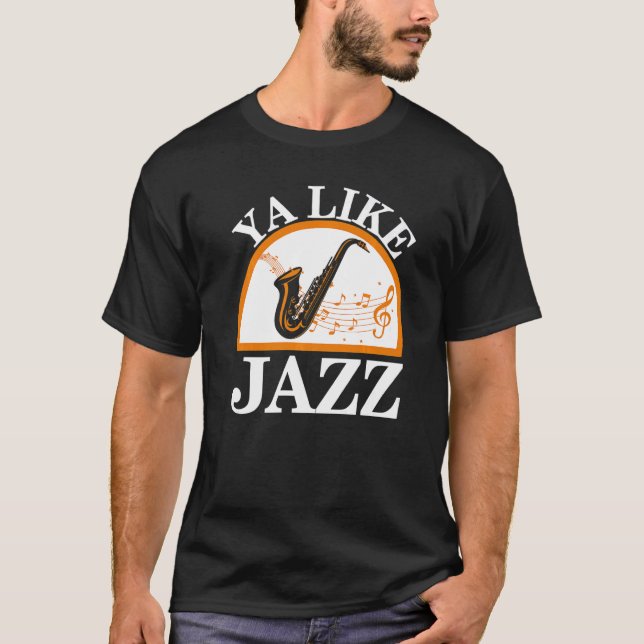 Camiseta Ya Como Jazz Saxofonista Saxofonista Músico Jazz (Anverso)