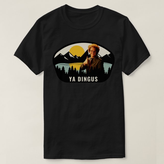 Camiseta Ya Dingus (Diseño del anverso)