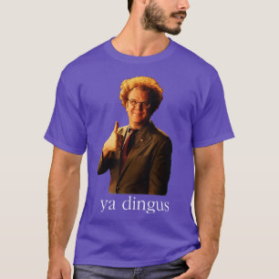 Camiseta Ya Dingus Dr. Steve BRule