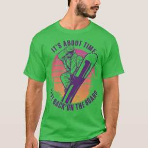 Camiseta Ya es hora de que regrese a la tabla de nieve