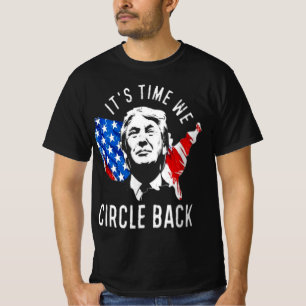 Camiseta Ya es hora de que volvamos en círculo al diseño 