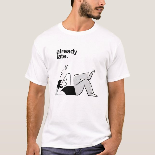 Camiseta Ya es tarde (Anverso)