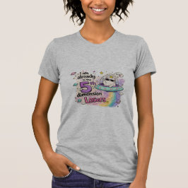 CAMISETA YA ESTOY EN LA QUINTA DIMENSIÓN PERDEDORES