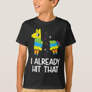 Camiseta Ya Golpeé A Esa Fiesta Mexicana Graciosa Pinata
