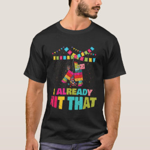 Camiseta Ya Golpeé El Regalo Fiesta Pinata Cinco De Mayo