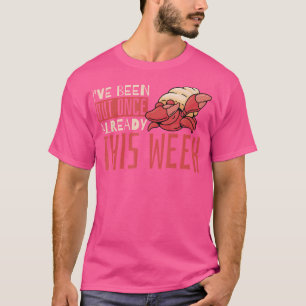Camiseta Ya He Estado Fuera Esta Semana Hermit Crab