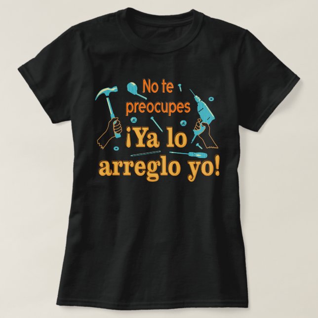 Camiseta Ya lo arreglo yo (Diseño del anverso)