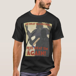Camiseta Ya Me Golpeamos Antes. ¡Vamos a golpearlos de nuev