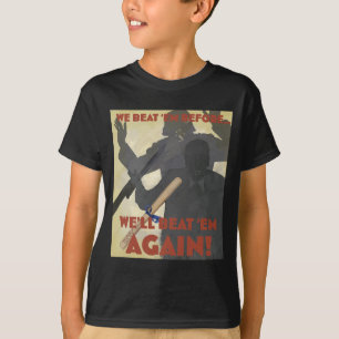 Camiseta Ya Me Golpeamos Antes. ¡Vamos a golpearlos de nuev