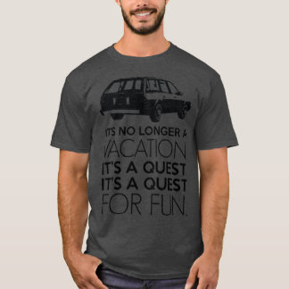 Camiseta Ya no es unas vacaciones es una búsqueda es una bú