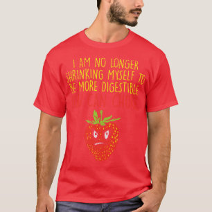 Camiseta Ya No Estoy Reduciendo Mys Para Ser Más Digestible