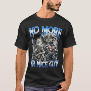 Camiseta Ya No Más Señor Buen Tipo Divertido Lobo Alfa Meme