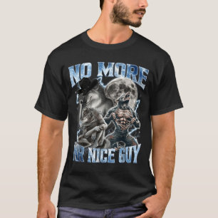 Camiseta Ya No Más Sr Tipo Amable Chistoso Lobo Alfa Meme P