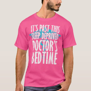 Camiseta Ya Pasó Este Tiempo De Médico Privado De Dormir -