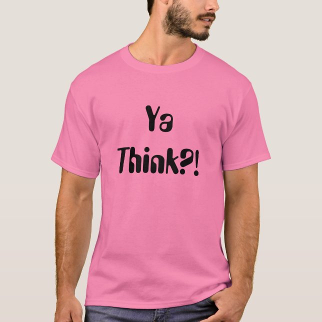 Camiseta ¡Ya piensa?! (Anverso)