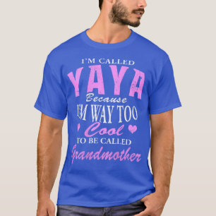Camiseta Ya, porque soy demasiado Guay para llamarme abuela
