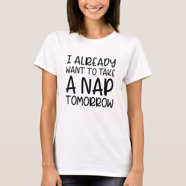 Camiseta Ya Quiero Tomar Una Napa Mañana (Anverso)