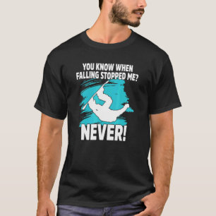 Camiseta Ya sabes cuando se detuvo la caída de Snowboard Sn