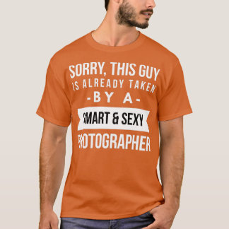 Camiseta Ya tomado por un fotógrafo inteligente y sexy