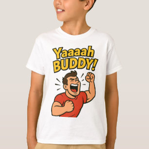 Camiseta ¡Yaaaah Buddy Explosión de Poder
