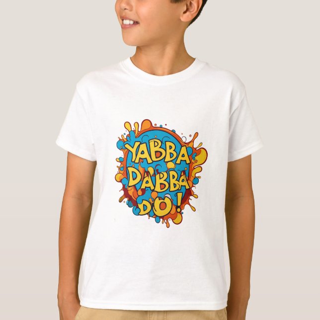 Camiseta Yabba Dabba Do (Anverso)