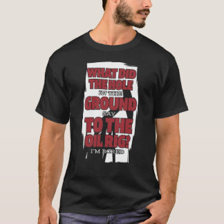 Camiseta Yacimiento petrolífero divertidísimo