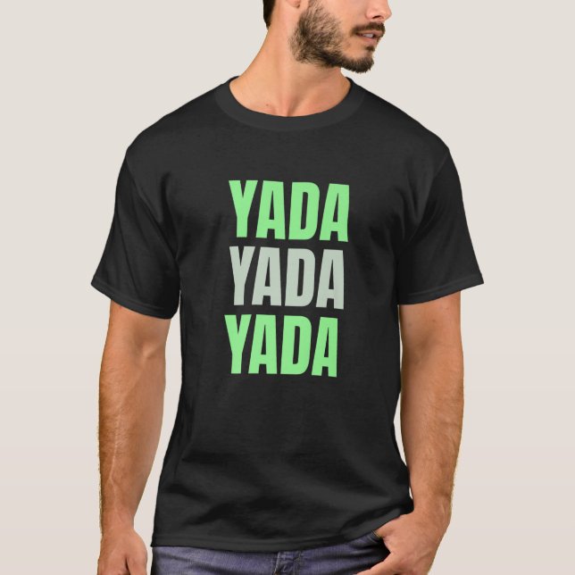 Camiseta Yada Yada Yada Divertido Blah Parejas eslogan la m (Anverso)