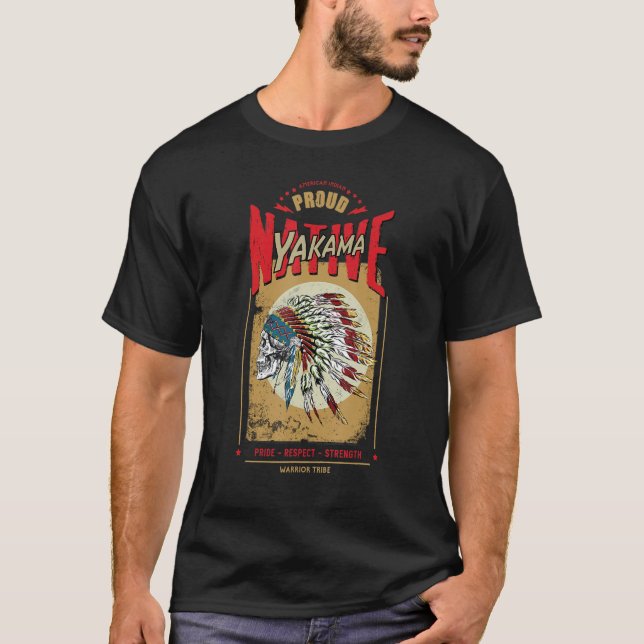 Camiseta Yakama Native American Indian Warrior Tribe Proud (Anverso)