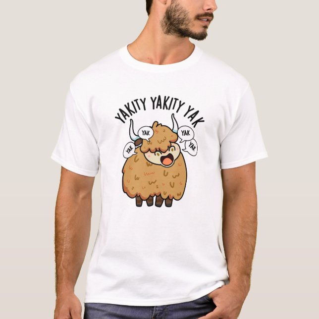 Camiseta Yakity Yakity Yak Funny Animal Pun (Anverso)