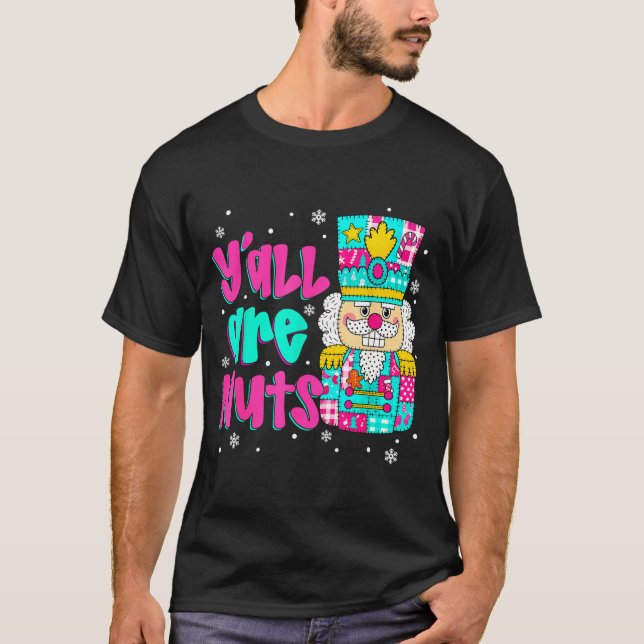 Camiseta Y'all Are Nuts Nutcracker Nk Christmas Matching Fa (Anverso)