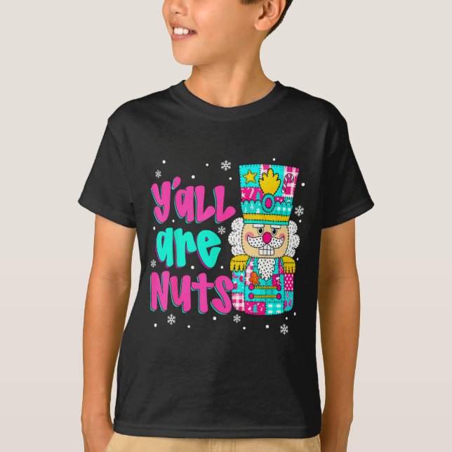 Camiseta Y'all Are Nuts Nutcracker Nk Christmas Matching Fa (Anverso)