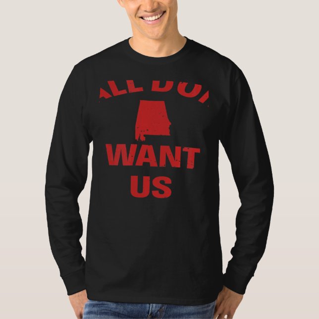 Camiseta Y'all Don't Want Us Alabama AL State USA (Anverso)