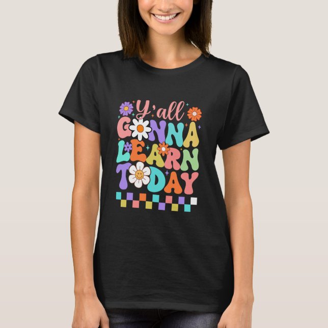 Camiseta Y'all Gonna Learn Today Colorful Back to School (Anverso)