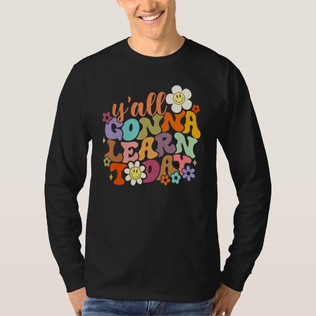 Camiseta Y'all Gonna Learn Today Teacher Back To School Boh (Anverso)